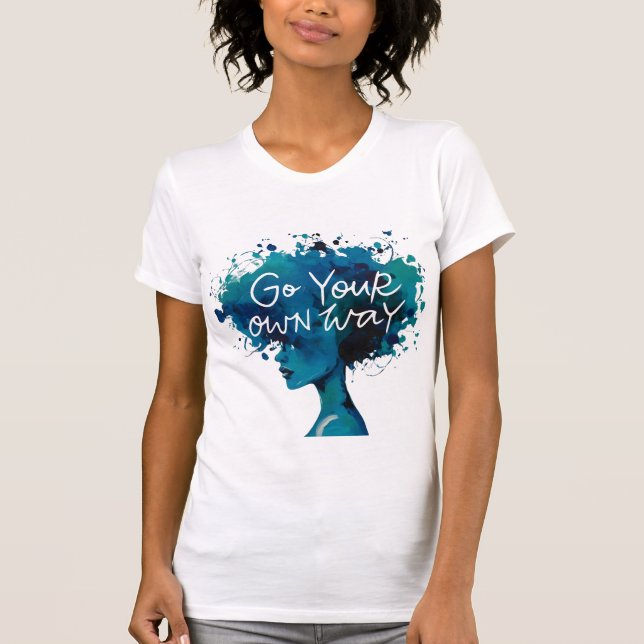 Go Your Own Way – Empowering Blue Abstract Art T-Shirt (Front)