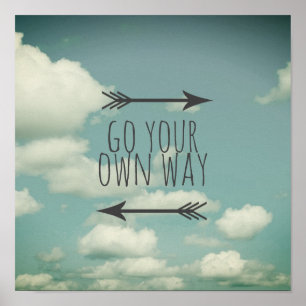 go your own way quote poster photo art