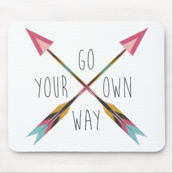 Go Your Own Way-white Mouse Pad by BohemianGypsyJane at Zazzle
