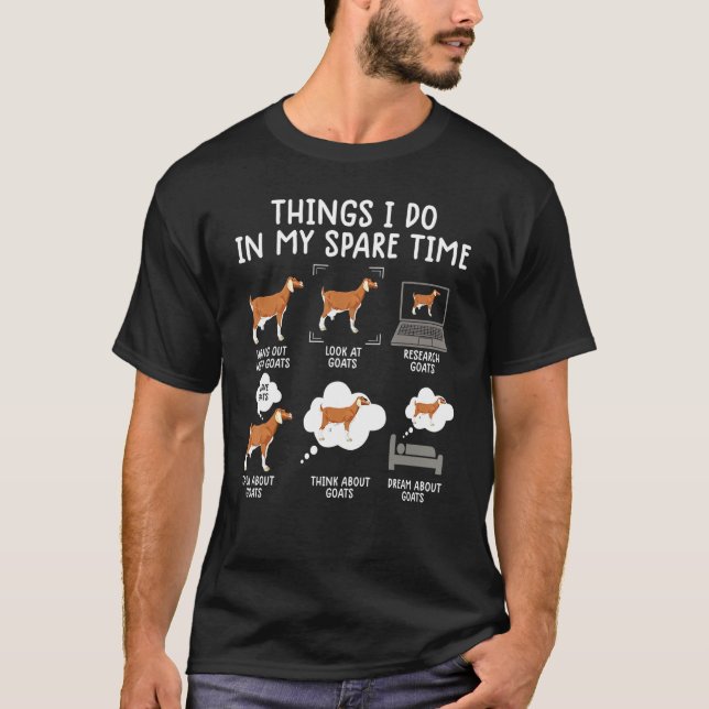 Goa 6 Things I Do In My Spare Time Goat T-Shirt (Front)