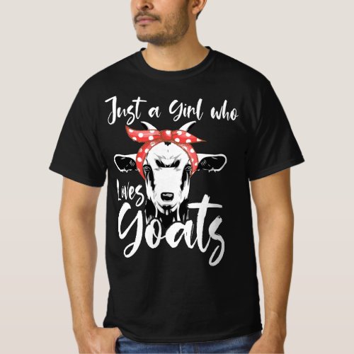 Goa Just a girl who loves goats T Gift goat mom T_Shirt