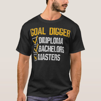 Goal Digger Funny Masters Graduation Graphic Premi T-Shirt