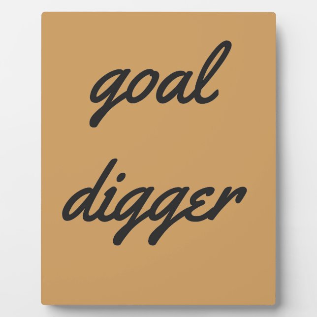 Goal Digger Humor Design Collection Illustration Plaque (Front)