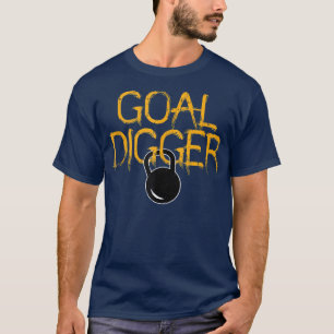 Goal Digger Kettlebell Workout Gym Cool Fitness Lo T-Shirt
