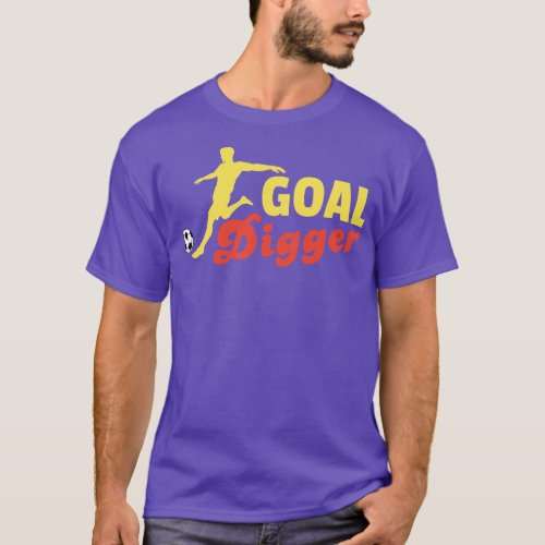 Goal Digger Soccer T_Shirt