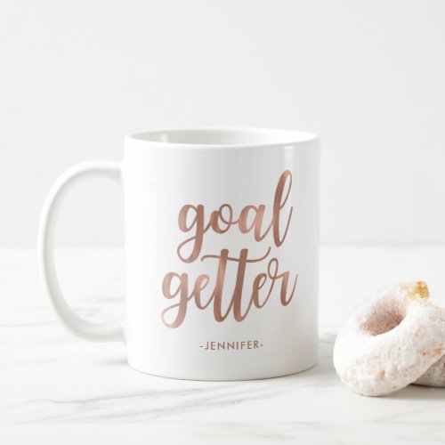 Goal Getter  Faux Rose Gold Typography Coffee Mug
