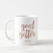 Goal Getter | Faux Rose Gold Typography Coffee Mug (Left)