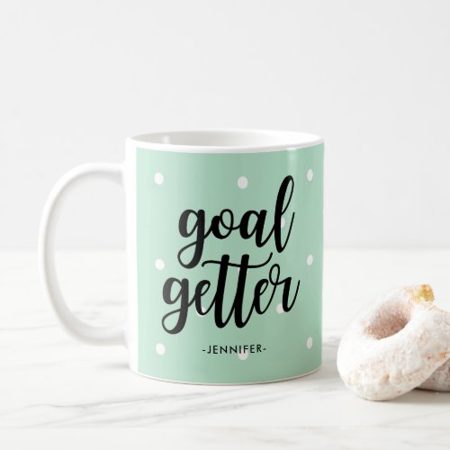 Goal Getter  Mint Green Polka Dots and Typography Coffee Mug