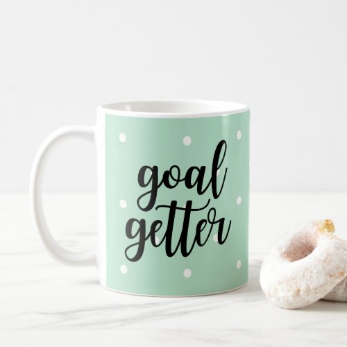 Goal Getter  Mint Green Polka Dots Coffee Mug
