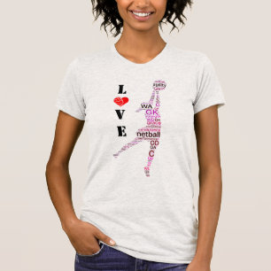 Goal shooter Word Art I Love Netball T-Shirt