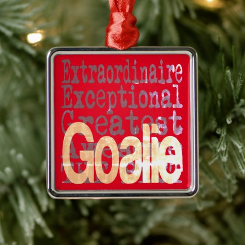 Goalie Extraordinaire Metal Ornament