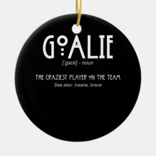 Goalie Gear Goalkeeper Definition Soccer Hockey Ceramic Ornament
