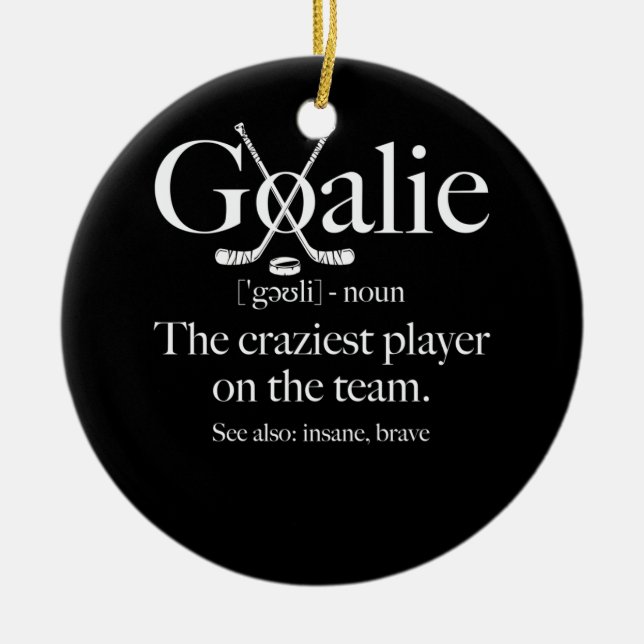 Goalie Gear Goalkeeper Definition Soccer Hockey Ceramic Ornament (Front)