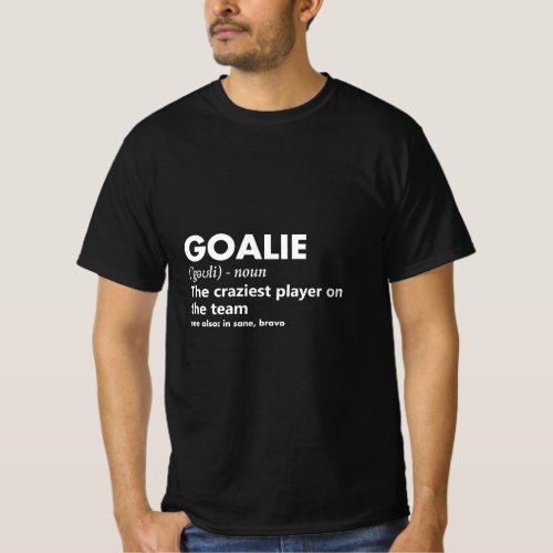 Goalie Goalkeeper Definition Soccer Hockey  T_Shirt