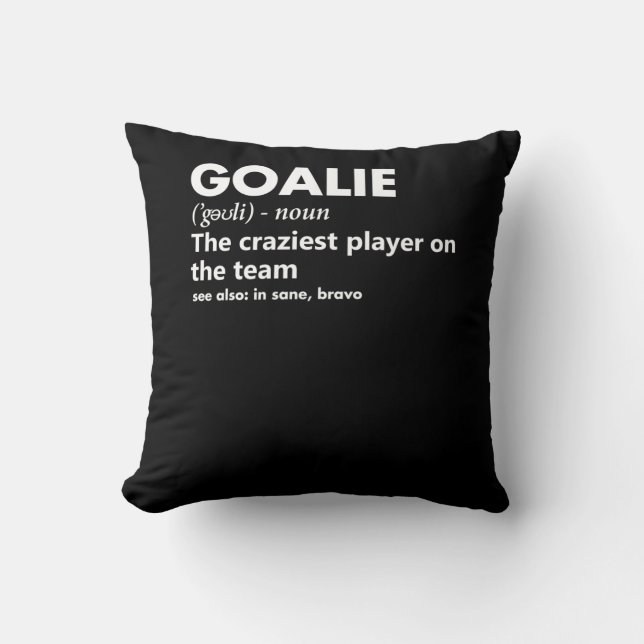Goalie Goalkeeper Definition Soccer Hockey Throw Pillow (Front)