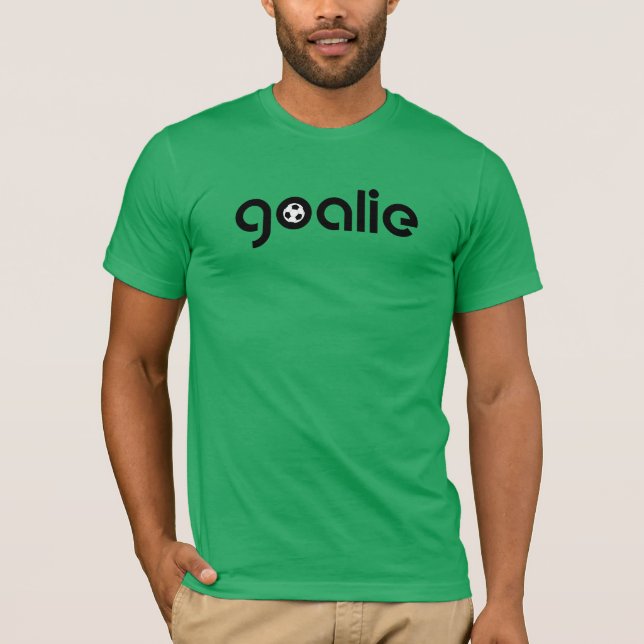 Goalkeeping.Soccer "GOALIE!" T-Shirt (Front)