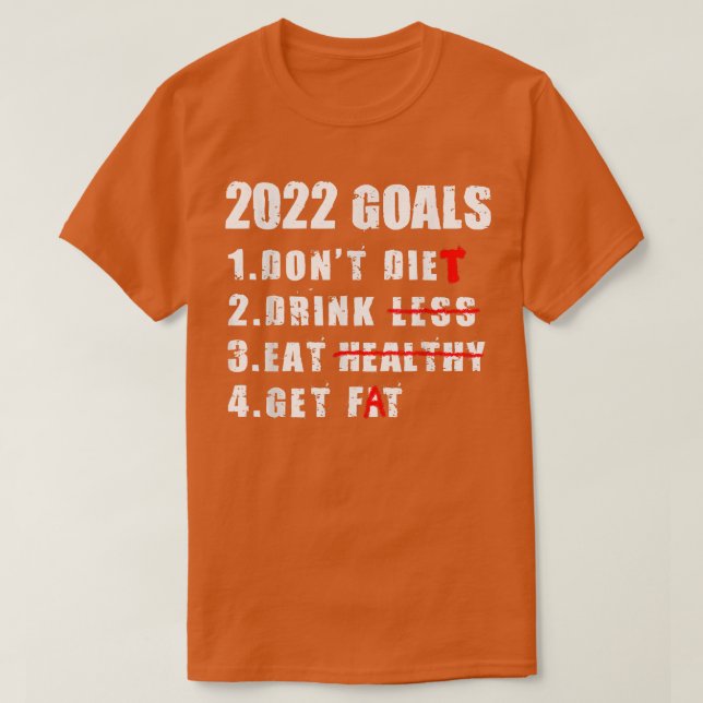 Goals 2022 New Year's Resolution Joke Bucket List  T-Shirt (Design Front)