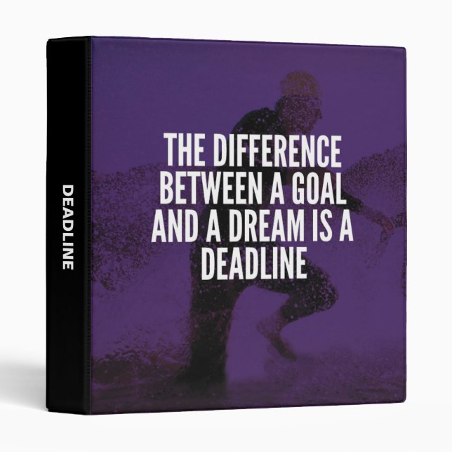 Goals, Dreams And Deadline - Workout Motivational 3 Ring Binder (Front/Spine)