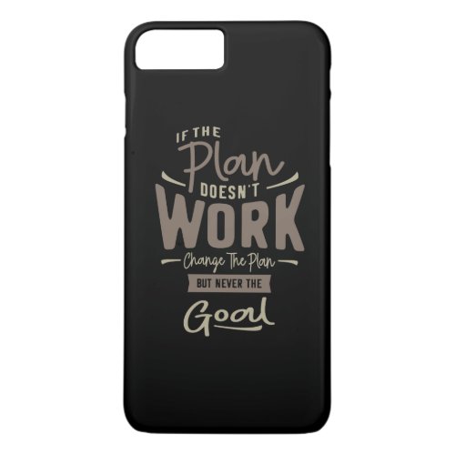 Goals _ Motivational Quotes iPhone 8 Plus7 Plus Case
