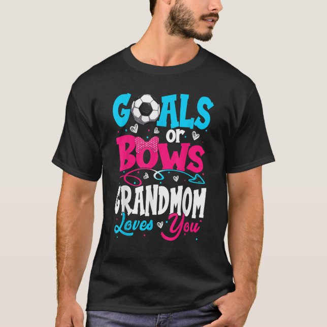 Goals Or Bow Keeper Of Gender Grandmom Loves You R T-Shirt (Front)
