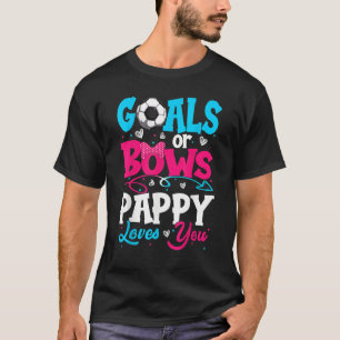 Goals Or Bow Keeper Of Gender Pappy Loves You Reve T-Shirt
