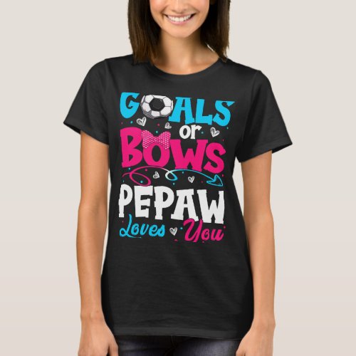 Goals Or Bow Keeper Of Gender Pepaw Loves You Reve T_Shirt