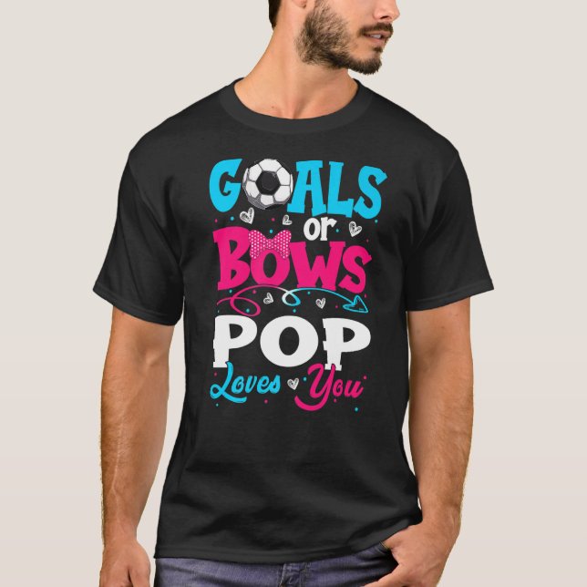 Goals Or Bow Keeper Of Gender Pop Loves You Reveal T-Shirt (Front)