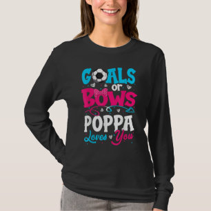 Goals Or Bow Keeper Of Gender Poppa Loves You Reve T-Shirt