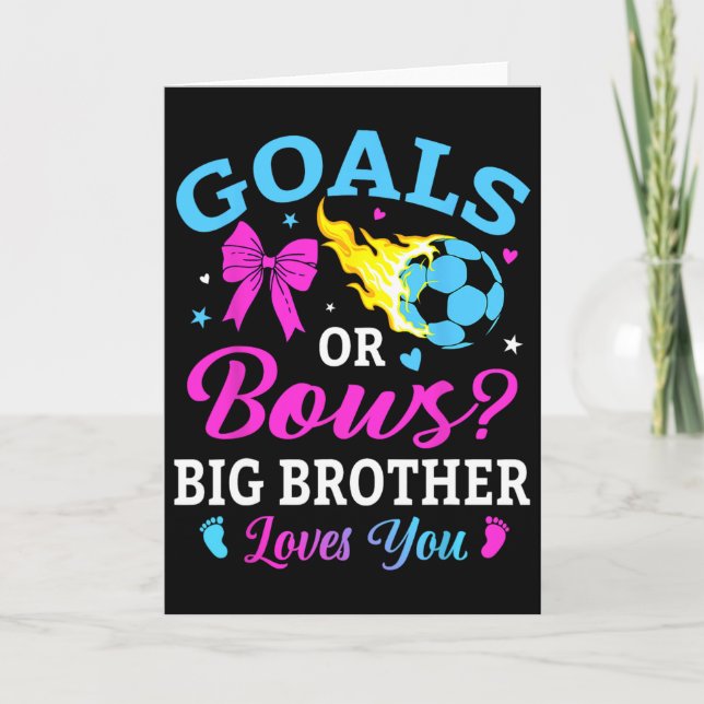 Goals Or Bows Big Brother Loves You Soccer Gender  Card (Front)