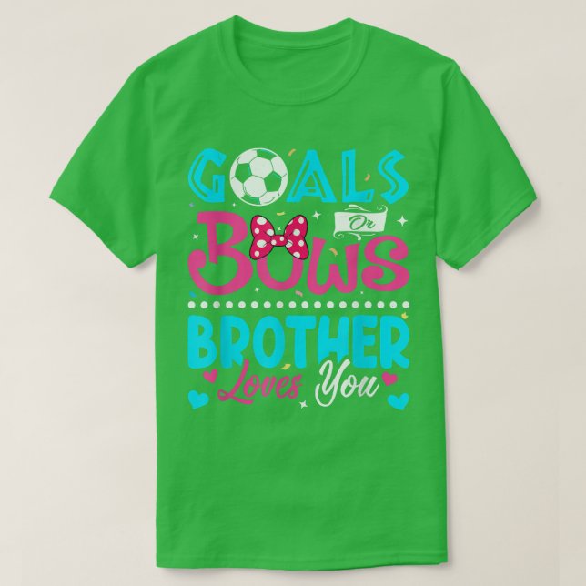 Goals Or Bows Funny Brother Loves You Gender Revea T-Shirt (Design Front)
