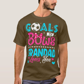 Goals Or Bows Funny Grandad Loves You Gender Revea T-Shirt