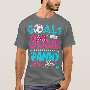 Goals Or Bows Funny Granny Loves You Gender Reveal T-Shirt
