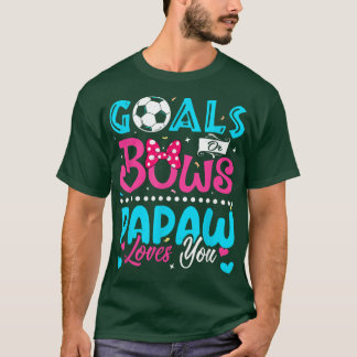 Goals Or Bows Funny Papaw Loves You Gender Reveal  T-Shirt