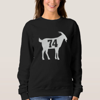 Goat 74 G.O.A.T. Number Seventy Four Goat Sweatshirt
