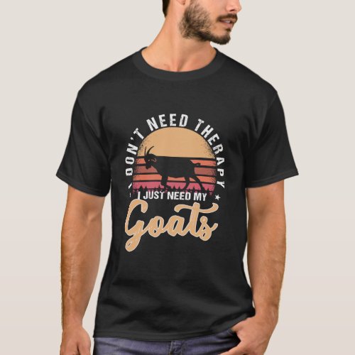 Goat Animal Caprine Clothes Farmer Gift Therapy Go T_Shirt