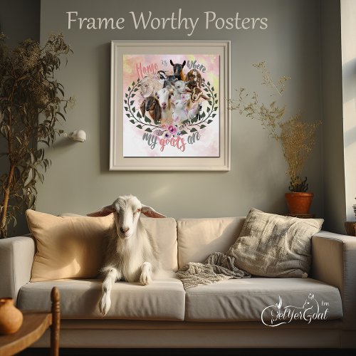 GOAT ART  Home is Where My Goats Are GetYerGoat Poster