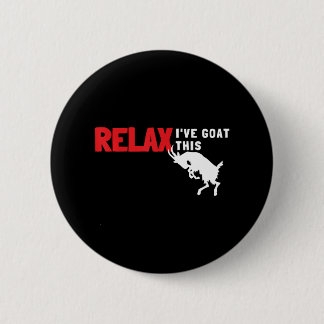 Goat Calm Down Farmer Farm Relax I've Goat This Button