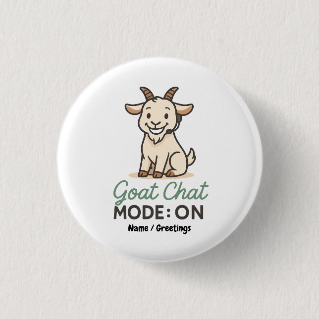 Goat Chat Mode: ON | Funny Goat Talking Design  Button (Front)