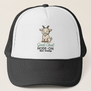 Goat Chat Mode: ON   Funny Goat Talking Design  Trucker Hat