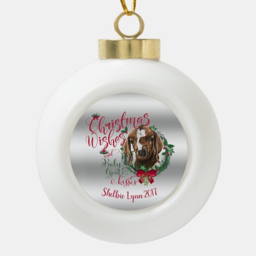 GOAT  Christmas Wishes Baby Goat Kisses Boer Ceramic Ball Christmas Ornament