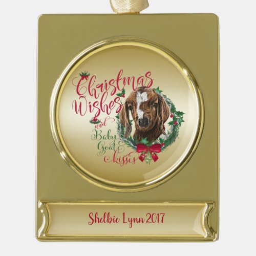 GOAT  Christmas Wishes Baby Goat Kisses Boer Gold Plated Banner Ornament