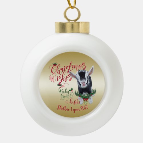 GOAT  Christmas Wishes Baby Goat Kisses Nigerian Ceramic Ball Christmas Ornament