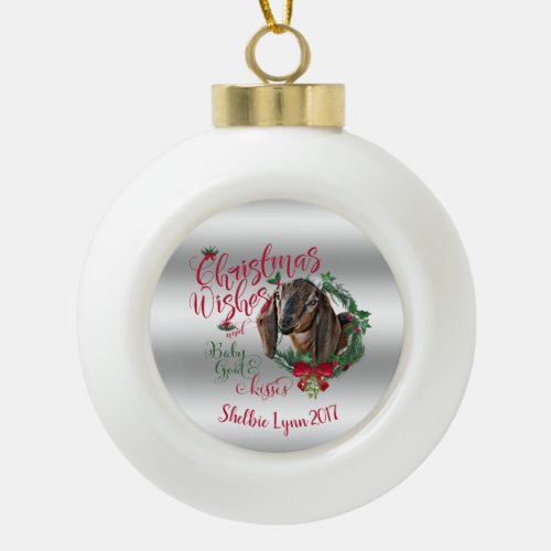 GOAT  Christmas Wishes Baby Goat Kisses Nubian 3 Ceramic Ball Christmas Ornament