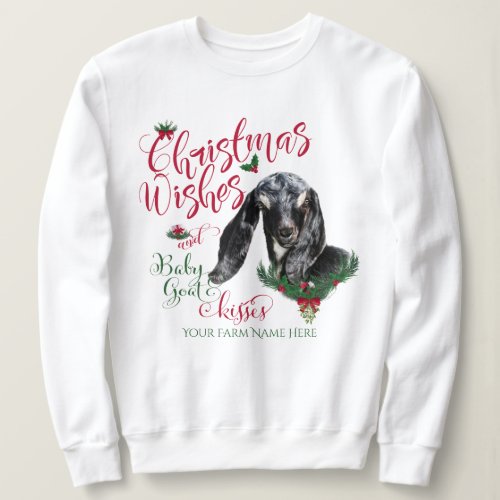 GOAT  Christmas Wishes Baby Goat Kisses Nubian 3 Sweatshirt