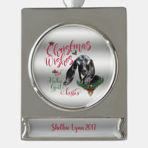GOAT  Christmas Wishes Baby Goat Kisses Nubian Silver Plated Banner Ornament