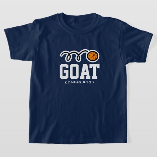 GOAT coming soon funny basketball t shirt for kids