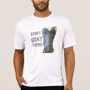 Goat "DON'T GOAT THERE" Mens Performance T-Shirt