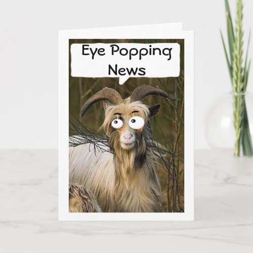 GOAT EYE POPPING NEWS THAT YOU ARE TURNING 40 CARD