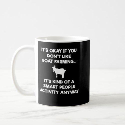 Goat Farmer Funny  _ Smart _ Goat Farming  Coffee Mug