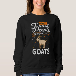 Goat Farmer Goat Keeper Goatherd Sweatshirt
